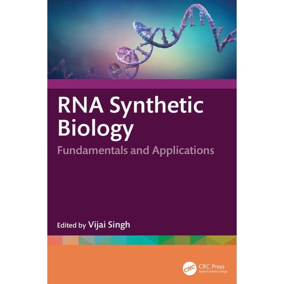 RNA Synthetic Biology: Fundamentals and Applications, (Hardcover)