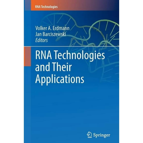 RNA Technologies RNA Technologies and Their Applications, (Paperback)