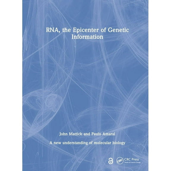 RNA, the Epicenter of Genetic Information, (Hardcover)
