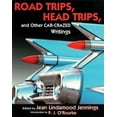 thumbnail image 1 of ROAD TRIPS, HEAD TRIPS, AND OTHER CAR-CRAZED WRITINGS, 1 of 1