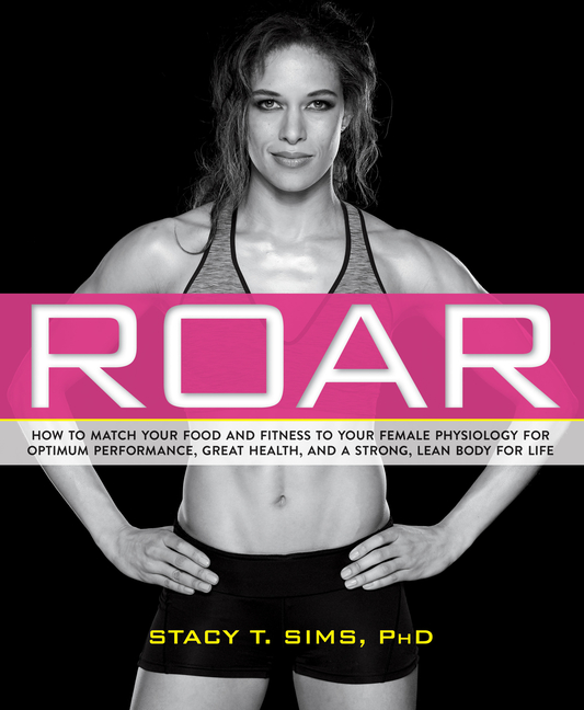 ROAR : How to Match Your Food and Fitness to Your Unique Female Physiology for Optimum Performance, Great Health, and a Strong, Lean Body for Life (Paperback) - image 1 of 1