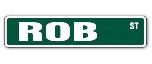 ROB Street Sign Childrens Name Room Sign | Indoor/Outdoor | 30