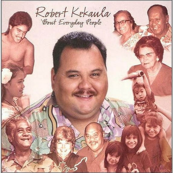 ROBERT KEKAULA - BOUT EVERYDAY PEOPLE *
