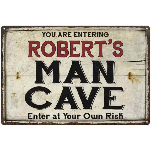 ROBERT'S Man Cave Sign Rustic Garage Decor Gift 8x12 Metal 208120035006