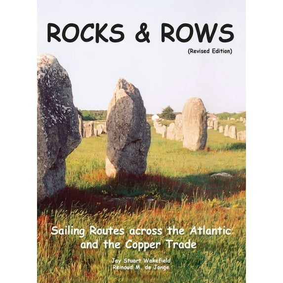 ROCKS & ROWS (Revised Edition): Sailing Routes across the Atlantic and the Copper Trade, (Hardcover)
