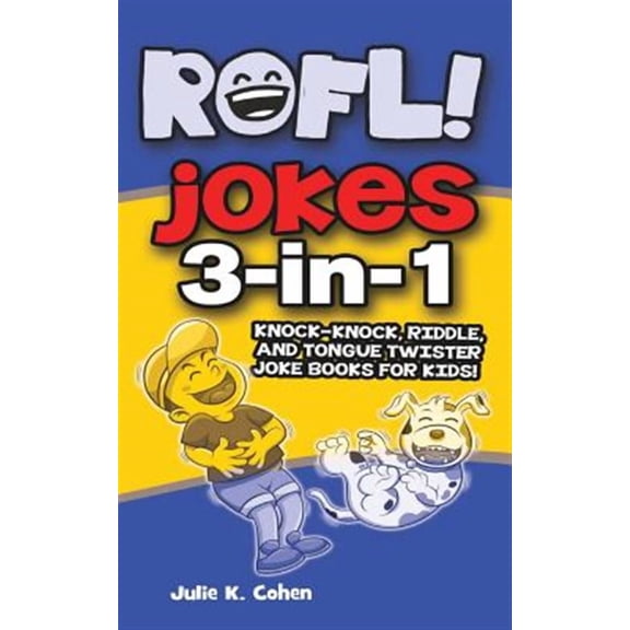 ROFL Jokes: 3-in-1 Knock-knock, Riddle, and Tongue Twister Joke Books for Kids! (Paperback)