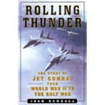 thumbnail image 1 of Pre-Owned ROLLING THUNDER: Jet Combat From WW II to the Gulf War (Hardcover) 0684857804 9780684857800, 1 of 1