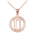 thumbnail image 1 of ROSE GOLD "U" INITIAL IN ROPE CIRCLE PENDANT NECKLACE :  10K  Pendant with 16" chain, 1 of 1