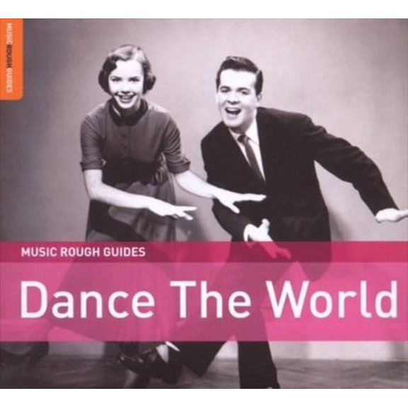 ROUGH GUIDE: DANCE THE WORLD