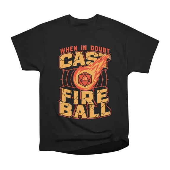 RPG Cast Fireball Quote TShirt Tee Gift For Him Merch For Her Apparel For Friend