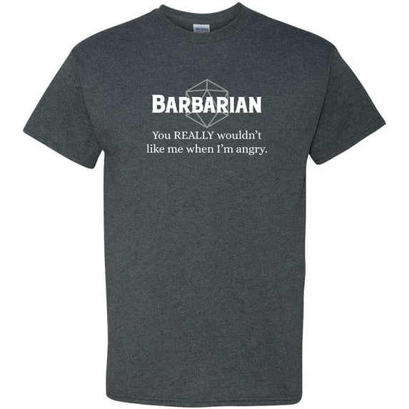 RPG Class Quote Barbarian - Funny Roleplaying T Shirt - Small - Dark Heather