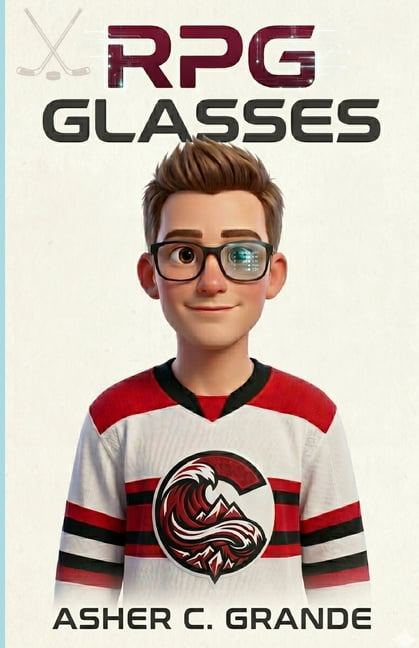 RPG Glasses RPG Glasses: A Sci-fi fiction novel for children and Teens, Level up in real life, Ages 9-13, Grades 4-7, Book 1, (Paperback)