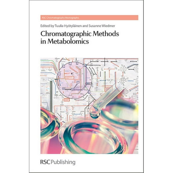 RSC Chromatography Monographs Chromatographic Methods in Metabolomics, Book 18, (Hardcover)