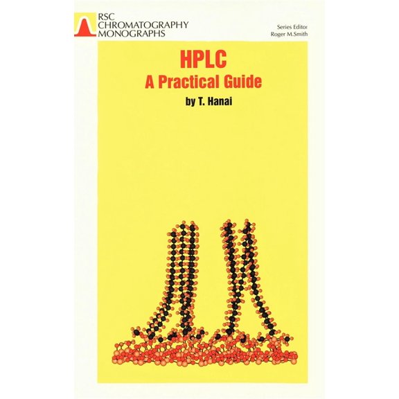 RSC Chromatography Monographs HPLC: A Practical Guide, Book 6, (Hardcover)