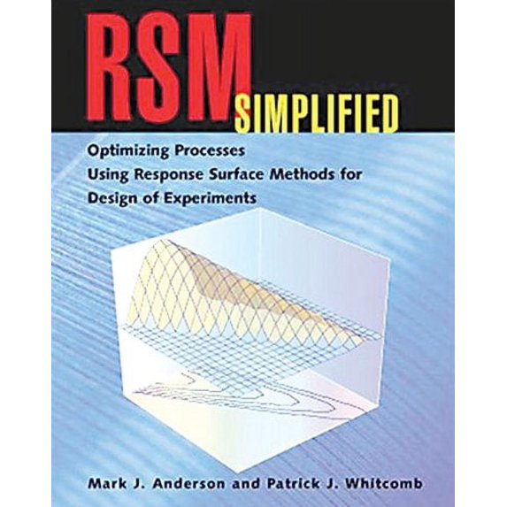 Pre-Owned RSM Simplified: Optimizing Processes Using Response Surface Methods for Design of Experiments (Paperback) 1563272970 9781563272974