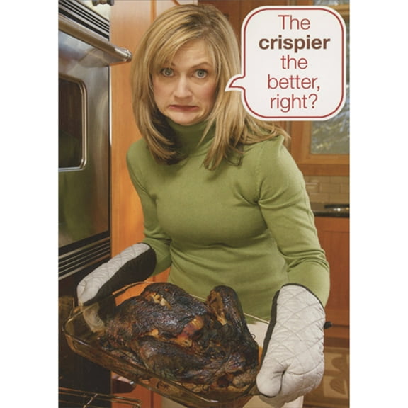 RSVP Crispier the Better: Woman Taking Turkey from Oven Funny / Humorous Thanksgiving Card