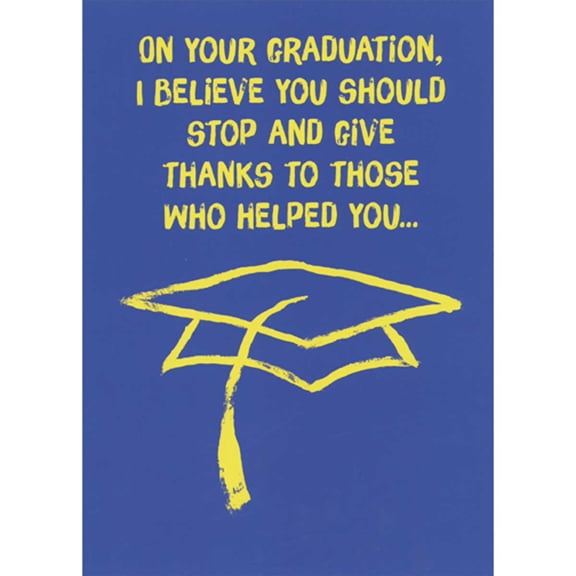 RSVP Greetings Stop and Give Thanks to Those Who Helped You Funny Graduation Card