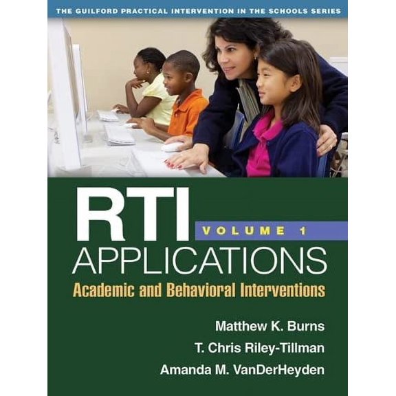 Pre-Owned Rti Applications, Volume 1: Academic and Behavioral Interventions Volume 1 (Paperback) 1462503543 9781462503544