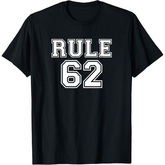 RULE 62 Alcoholics AA Anonymous Living In Sobriety Recovery T-Shirt