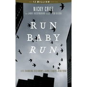 NICKY CRUZ; TIM DILENA; BILLY GRAHAM RUN BABY RUN (NEW EDITION) : The True Story Of A New York Gangster Finding Christ (Paperback)