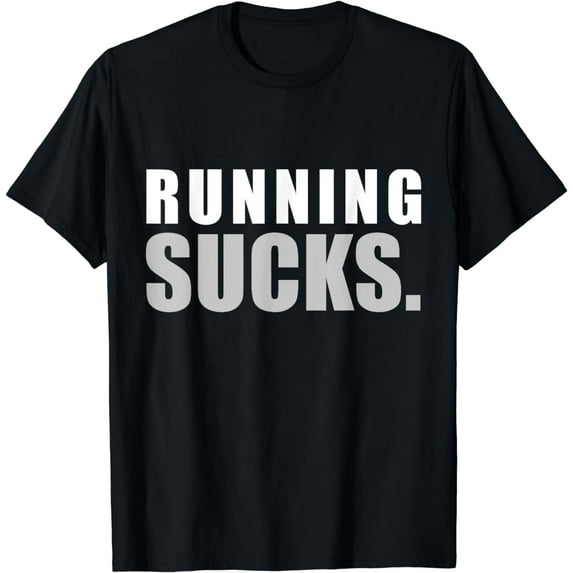 RUNNING SUCKS tshirt girls boys men women | funny tee
