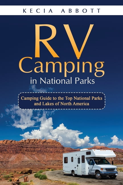 RV Camping in National Parks: RV Camping in National Parks: Camping