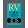 thumbnail image 1 of RV Electrical Systems: A Basic Guide to Troubleshooting, Repairing and Improvement (Hardcover), 1 of 3