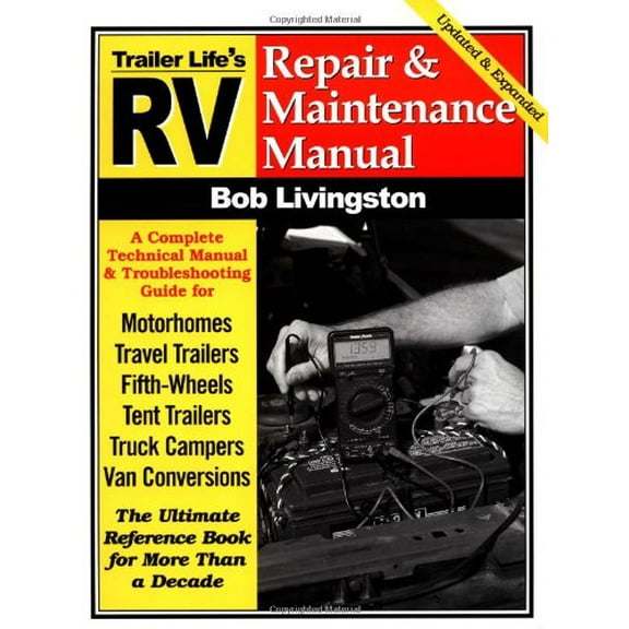 Pre-Owned RV Repair and Maintenance Manual: Updated and Expanded (Paperback) by Bob Livingston
