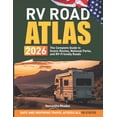 thumbnail image 1 of RV Road Atlas 2026: The Complete Guide to Scenic Routes, National Parks, and RV-Friendly Roads, (Paperback), 1 of 1