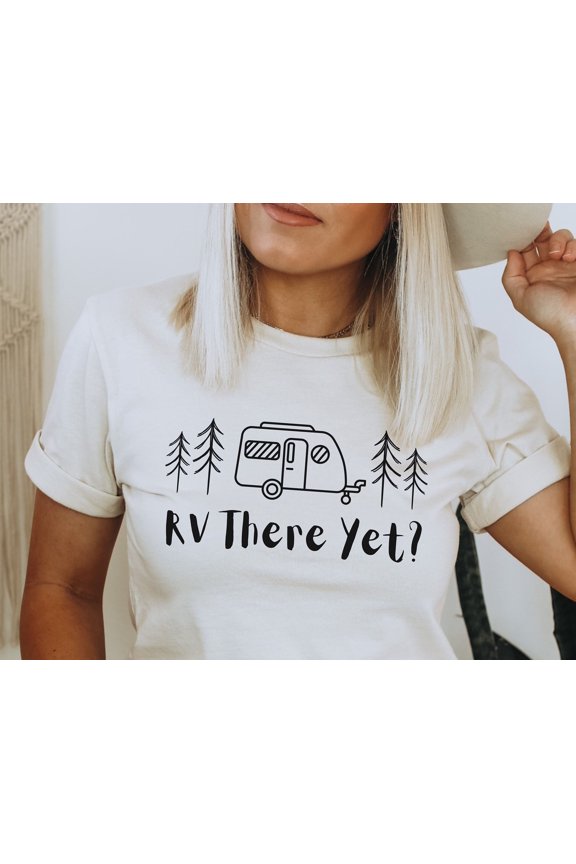 RV There Yet TShirt Fun Camping Shirt