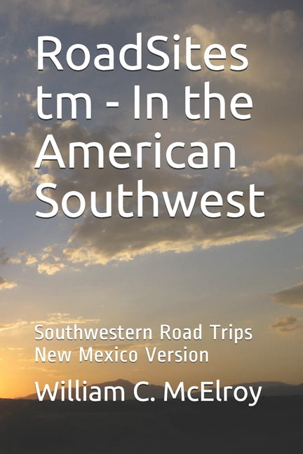 RV Touring and Camping Guide Books RoadSites tm - In the American Southwest: Southwestern Road Trips New Mexico Version, (Paperback)