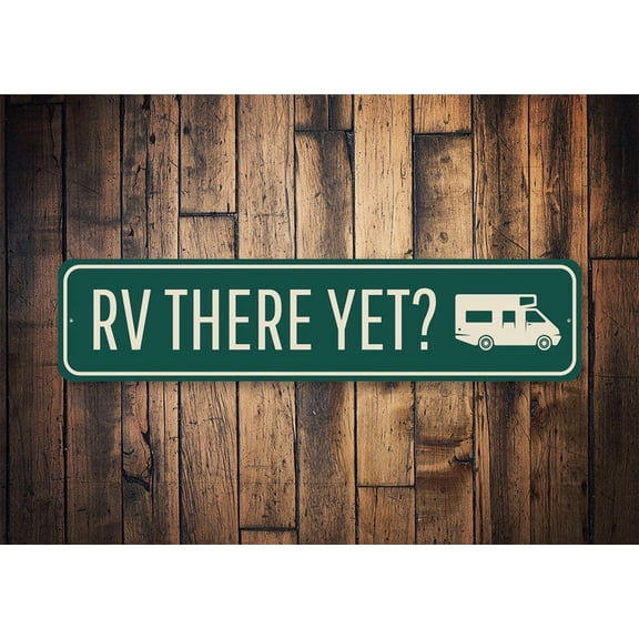 RV There Yet Funny RV Decor Sign For RV Recreational Vehicle Sign Funny Camping Decor Decor For Inside Camper Inside Camper Decoration - Size: 16 x 4 Inches
