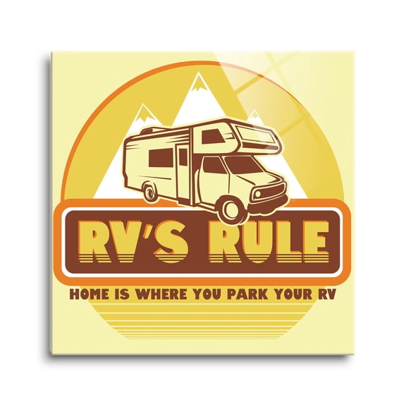 RV's Rule Home Yellow RV Mountains 24 x 24 Glass Wall Hanging Sign