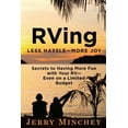 thumbnail image 1 of RVing: Less Hassle-More Joy: Secrets of Having More Fun with Your RV-Even on a Limited Budget, 1 of 1