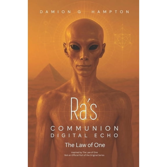 Ra's Communion: Digital Echo - The Law of One, (Paperback)
