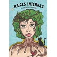 thumbnail image 1 of Raíces Internas: Un Viaje Fortuito, (Paperback), 1 of 1