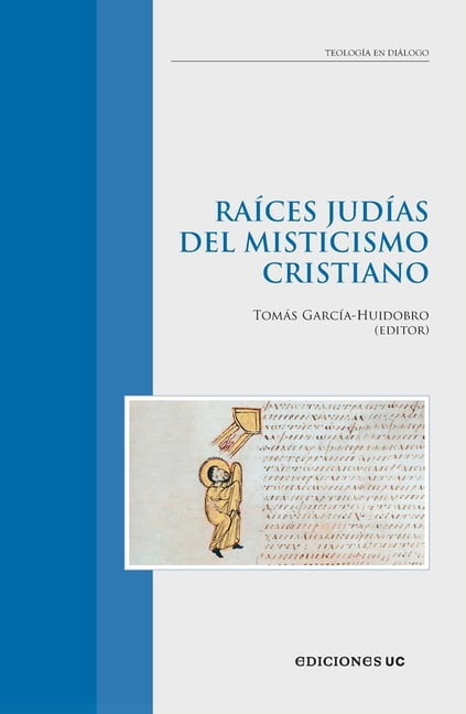 RaÃ­ces judÃ­as del misticismo cristiano, (Paperback)