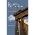 thumbnail image 1 of RaÃ­zes do Estoicismo: os clÃ¡ssicos de SÃªneca, Epicteto e Marco AurÃ©lio, (Paperback), 1 of 1