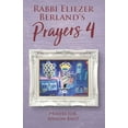 thumbnail image 1 of Rabbi Eliezer Berland's Prayers Rabbi Eliezer Berland's Prayers 4: Prayers for Shalom Bayit, (Paperback), 1 of 1