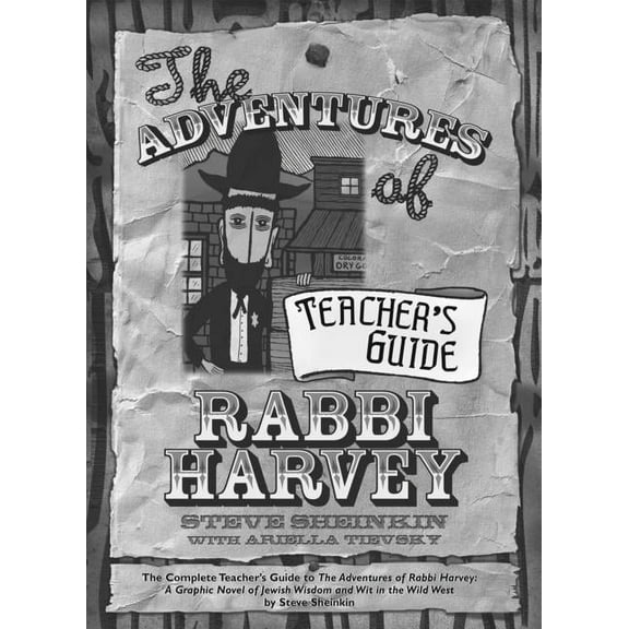Rabbi Harvey The Adventures of Rabbi Harvey Teacher's Guide: The Complete Teacher's Guide to the Adventures of Rabbi Harvey, (Paperback)