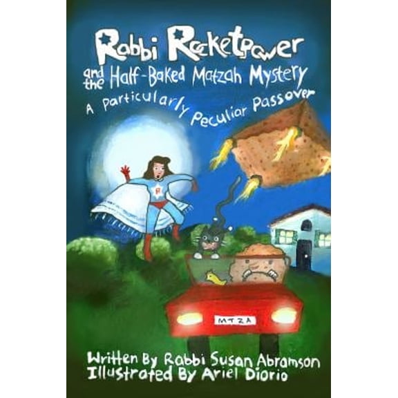 Pre-Owned Rabbi Rocketpower and the Half-Baked Matzah Mystery: A Particularly Peculiar Passover (Hardcover) 0965954668 9780965954662