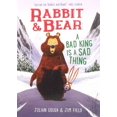 thumbnail image 1 of Rabbit & Bear Rabbit & Bear: A Bad King Is a Sad Thing, Book 5, (Paperback), 1 of 1