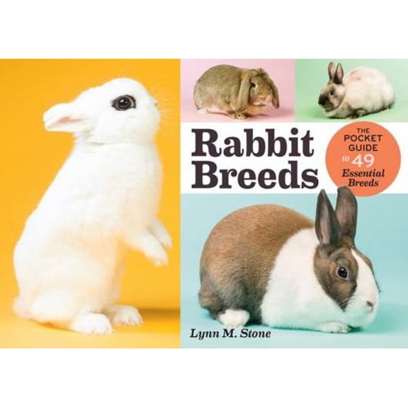 Pre-Owned Rabbit Breeds: The Pocket Guide to 49 Essential Breeds (Paperback) 1612126022 9781612126029