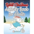 thumbnail image 1 of Rabbit Christmas Activity Book for Adults: The Really Best Relaxing Coloring Book For Adults 2019  Paperback  1676070168 9781676070160 Nayan Publishing, 1 of 1