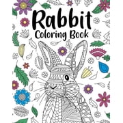 Rabbit Coloring Book Adult Coloring Books for Rabbit Owner, Best Gift for Bunny Lovers, Paperback