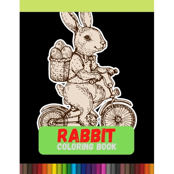 Rabbit Coloring Book : Fun and Beautiful Rabbit Coloring Book (Paperback)