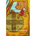 thumbnail image 1 of Rabbit Decolonizes the Forest : Stories from the Euchee Reservation (Paperback), 1 of 1