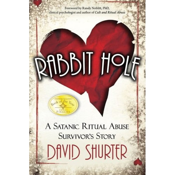 Rabbit Hole: A Satanic Ritual Abuse Survivor's Story