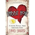 thumbnail image 1 of Rabbit Hole: A Satanic Ritual Abuse Survivor's Story, 1 of 1