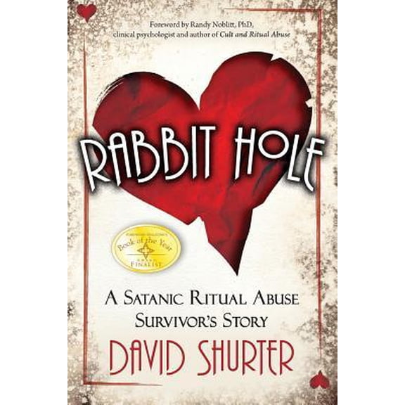 Rabbit Hole: A Satanic Ritual Abuse Survivor's Story
